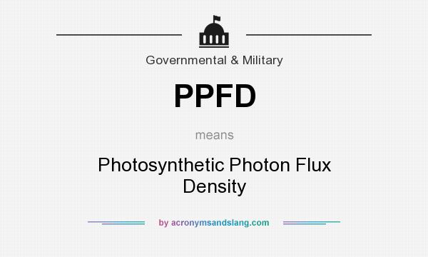 What does PPFD mean? It stands for Photosynthetic Photon Flux Density