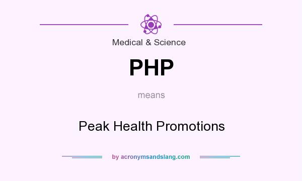 What does PHP mean? It stands for Peak Health Promotions