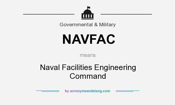 What does NAVFAC mean? It stands for Naval Facilities Engineering Command