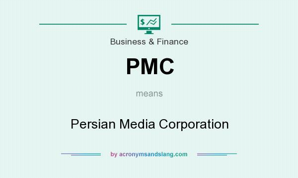 What does PMC mean? It stands for Persian Media Corporation