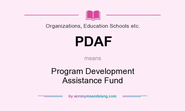 What does PDAF mean? It stands for Program Development Assistance Fund