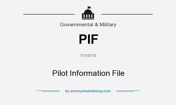 What does PIF mean? It stands for Pilot Information File