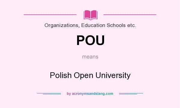 What does POU mean? It stands for Polish Open University