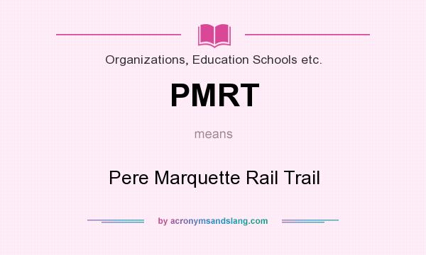 What does PMRT mean? It stands for Pere Marquette Rail Trail