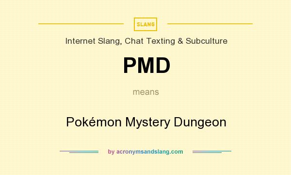 What does PMD mean? It stands for Pokémon Mystery Dungeon