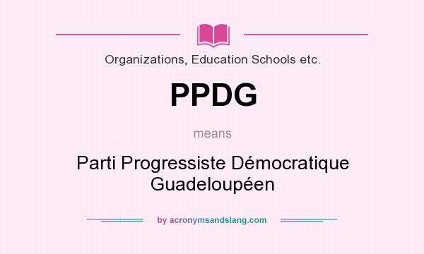 What does PPDG mean? It stands for Parti Progressiste Démocratique Guadeloupéen