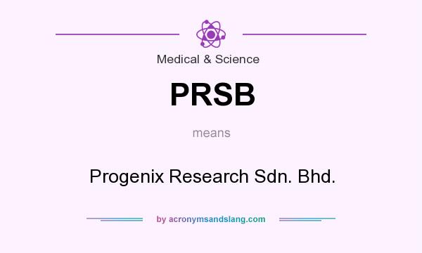 What does PRSB mean? It stands for Progenix Research Sdn. Bhd.