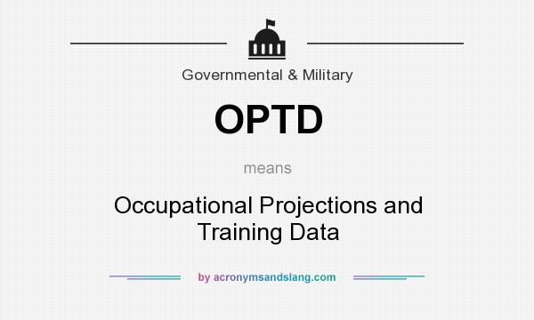 What does OPTD mean? It stands for Occupational Projections and Training Data