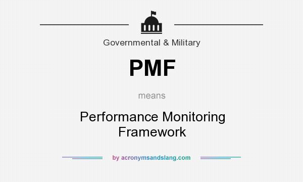 What does PMF mean? It stands for Performance Monitoring Framework