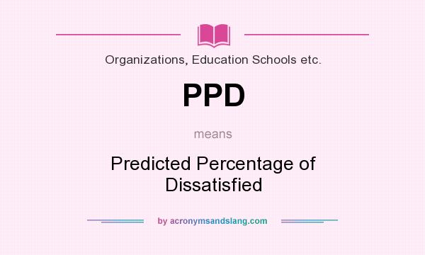 What does PPD mean? It stands for Predicted Percentage of Dissatisfied