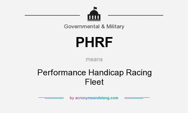 What does PHRF mean? It stands for Performance Handicap Racing Fleet