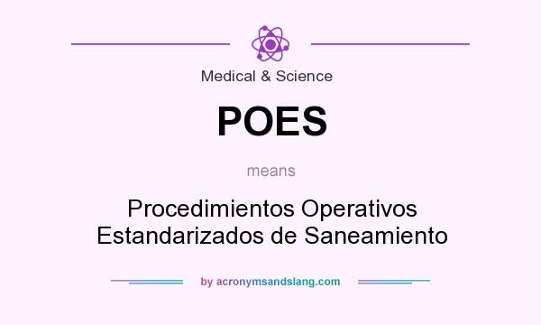 What does POES mean? It stands for Procedimientos Operativos Estandarizados de Saneamiento