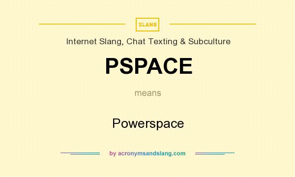 What does PSPACE mean? It stands for Powerspace