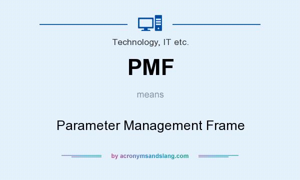 What does PMF mean? It stands for Parameter Management Frame