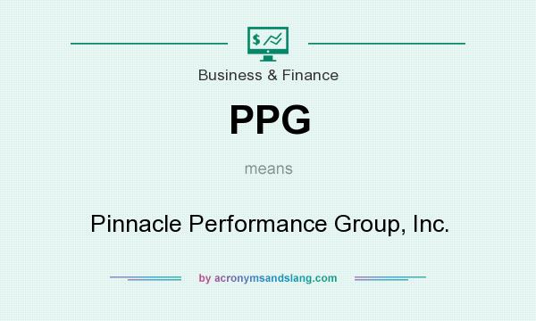 What does PPG mean? It stands for Pinnacle Performance Group, Inc.