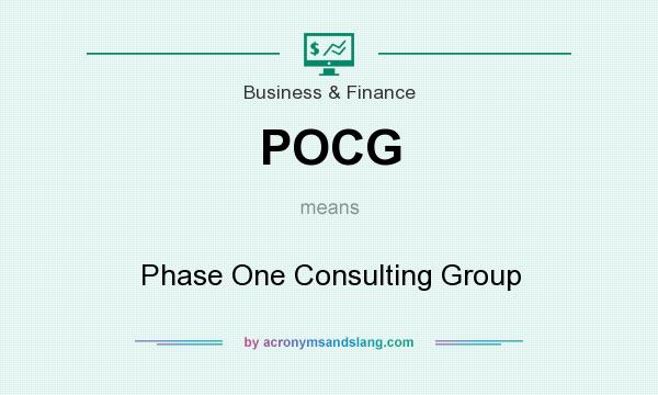 What does POCG mean? It stands for Phase One Consulting Group