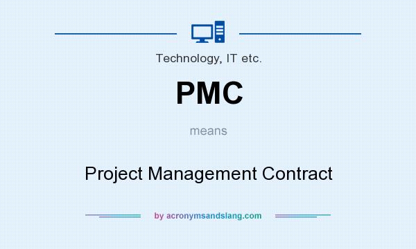 What does PMC mean? It stands for Project Management Contract