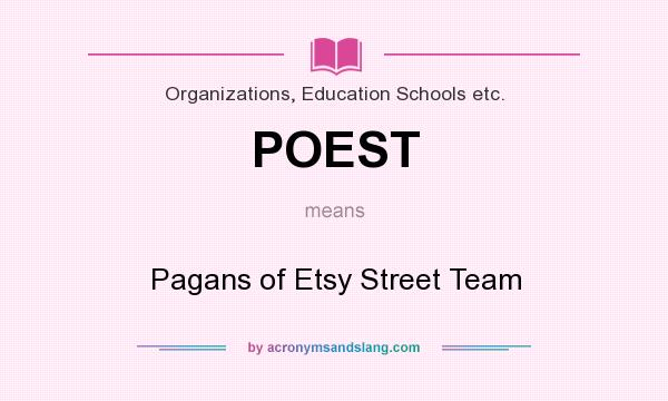 What does POEST mean? It stands for Pagans of Etsy Street Team