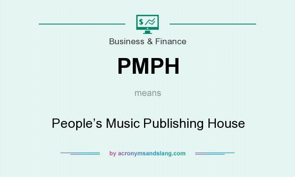 What does PMPH mean? It stands for People’s Music Publishing House