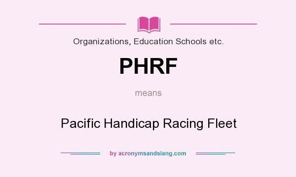 What does PHRF mean? It stands for Pacific Handicap Racing Fleet