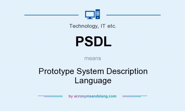 What does PSDL mean? It stands for Prototype System Description Language