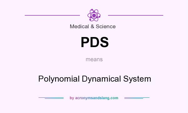 What does PDS mean? It stands for Polynomial Dynamical System