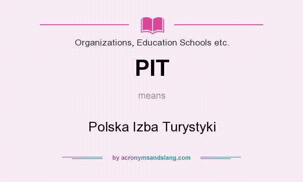 What does PIT mean? It stands for Polska Izba Turystyki