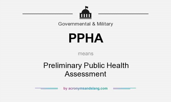 What does PPHA mean? It stands for Preliminary Public Health Assessment