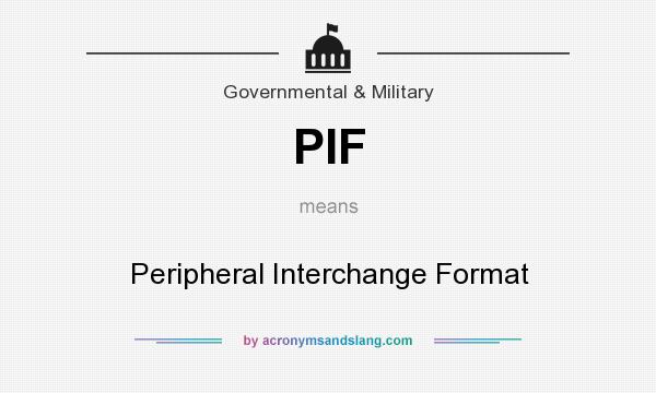 What does PIF mean? It stands for Peripheral Interchange Format