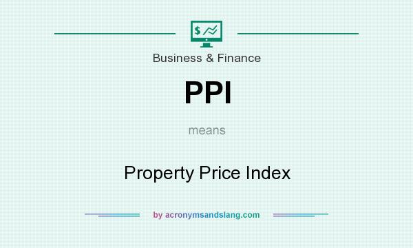 What does PPI mean? It stands for Property Price Index