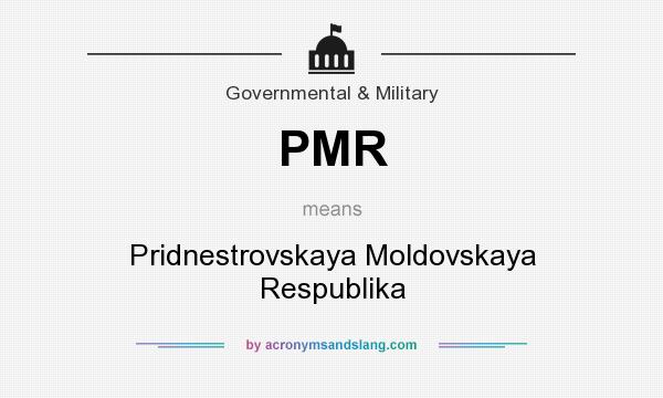 What does PMR mean? It stands for Pridnestrovskaya Moldovskaya Respublika