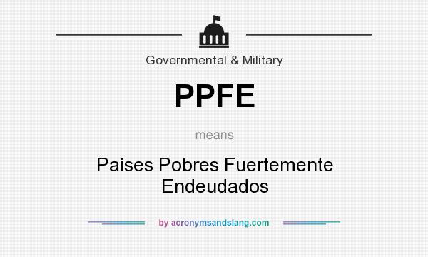 What does PPFE mean? It stands for Paises Pobres Fuertemente Endeudados