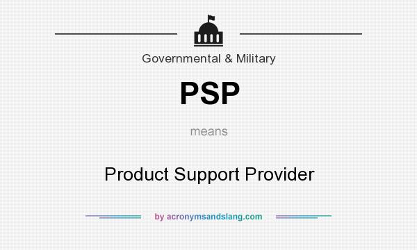 What does PSP mean? It stands for Product Support Provider