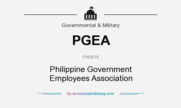 What does PGEA mean? It stands for Philippine Government Employees Association