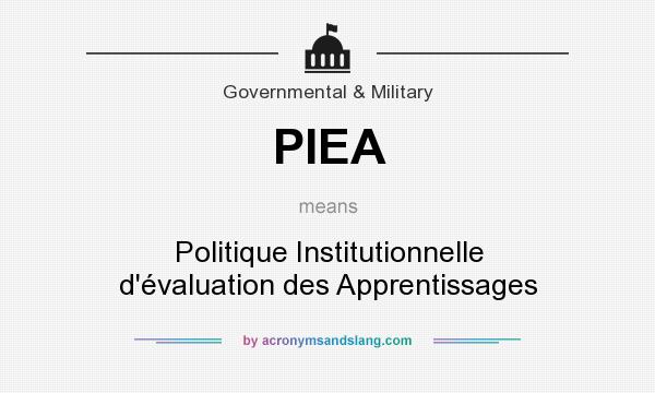What does PIEA mean? It stands for Politique Institutionnelle d`évaluation des Apprentissages