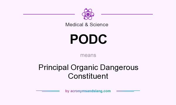 What does PODC mean? It stands for Principal Organic Dangerous Constituent