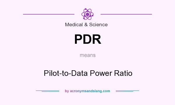What does PDR mean? It stands for Pilot-to-Data Power Ratio