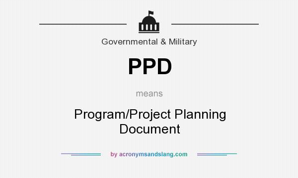 What does PPD mean? It stands for Program/Project Planning Document