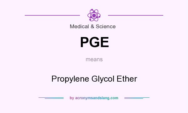 What does PGE mean? It stands for Propylene Glycol Ether