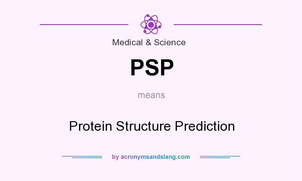 What does PSP mean? It stands for Protein Structure Prediction