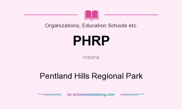 What does PHRP mean? It stands for Pentland Hills Regional Park