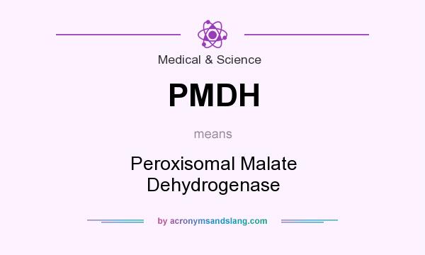 What does PMDH mean? It stands for Peroxisomal Malate Dehydrogenase
