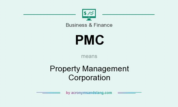 What does PMC mean? It stands for Property Management Corporation