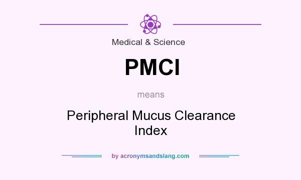 What does PMCI mean? It stands for Peripheral Mucus Clearance Index
