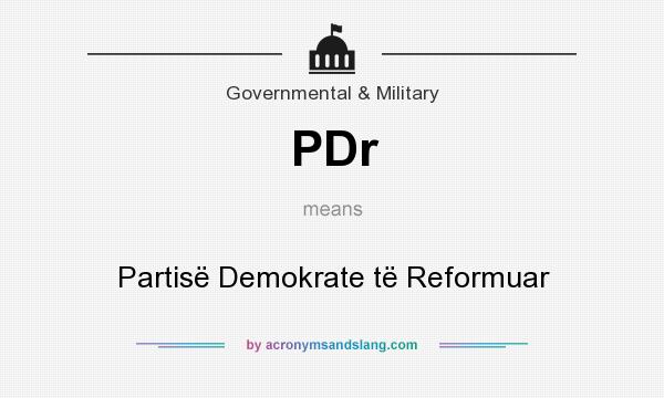 What does PDr mean? It stands for Partisë Demokrate të Reformuar