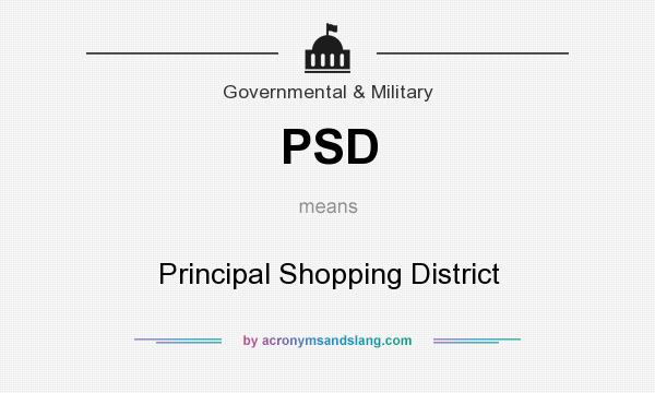 What does PSD mean? It stands for Principal Shopping District