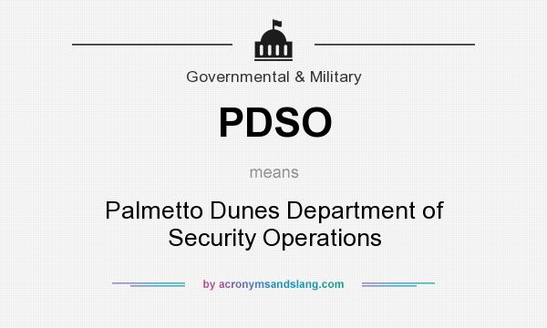 What does PDSO mean? It stands for Palmetto Dunes Department of Security Operations