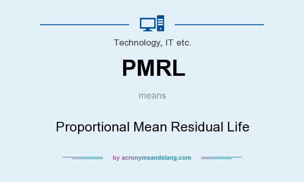 What does PMRL mean? It stands for Proportional Mean Residual Life