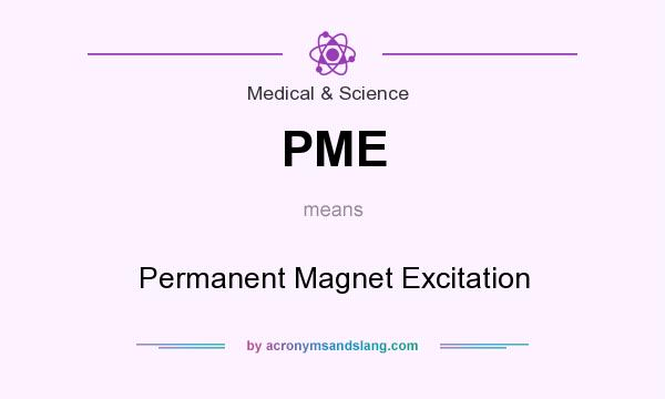 What does PME mean? It stands for Permanent Magnet Excitation