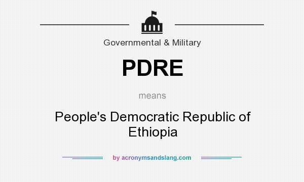 What does PDRE mean? It stands for People`s Democratic Republic of Ethiopia